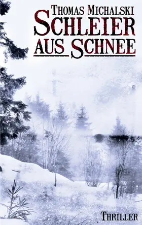 Michalski |  Schleier aus Schnee | eBook | Sack Fachmedien