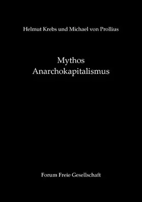 Krebs / Prollius |  Mythos Anarchokapitalismus | eBook | Sack Fachmedien