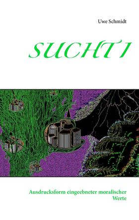 Schmidt | Sucht I | E-Book | sack.de
