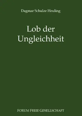 Schulze Heuling / Prollius |  Lob der Ungleichheit | eBook | Sack Fachmedien