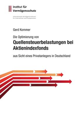 Kommer / Gierhake | Die Optimierung von Quellensteuerbelastungen bei Aktienindexfonds | E-Book | sack.de
