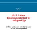Gogarn |  IFRS 3.0:: Neuer Bilanzierungsstandard für Leasingverträge | eBook | Sack Fachmedien