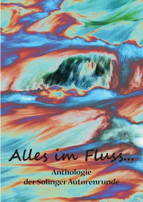 Butterfield / Engert / Ganahl |  Alles im Fluss ... | eBook | Sack Fachmedien