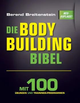 Breitenstein |  Die Bodybuilding-Bibel | eBook | Sack Fachmedien