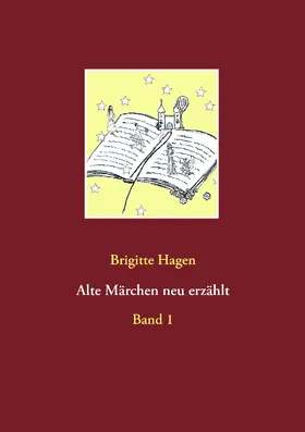 Hagen |  Alte Märchen neu erzählt | eBook | Sack Fachmedien