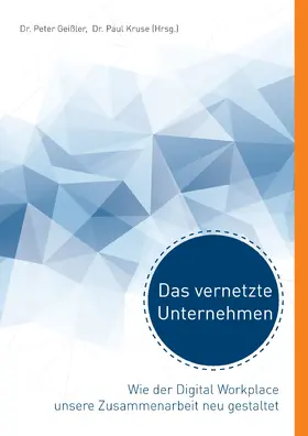 Geißler / Kruse |  Das vernetzte Unternehmen | eBook | Sack Fachmedien
