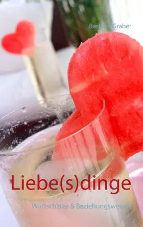 Graber |  Liebe(s)dinge | eBook | Sack Fachmedien