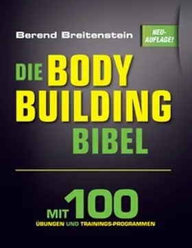 Breitenstein |  Die Bodybuilding-Bibel | Buch |  Sack Fachmedien