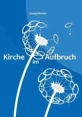 Dietlein |  Kirche im Aufbruch | eBook | Sack Fachmedien