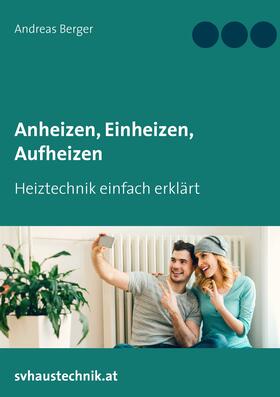 Berger | Anheizen, Einheizen, Aufheizen | E-Book | sack.de