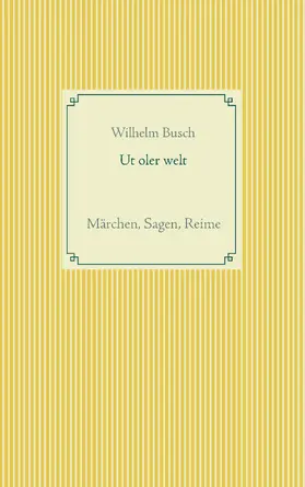 Busch / Weber |  Ut oler welt | eBook | Sack Fachmedien