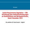 Gogarn |  Capital Requirements Regulation – CRR: Verordnung über Aufsichtsanforderungen an Kreditinstitute und Wertpapierfirmen, Stand: November 2013 | eBook | Sack Fachmedien