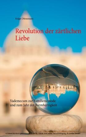 Dörnemann |  Revolution der zärtlichen Liebe | eBook | Sack Fachmedien