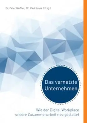 Geißler / Kruse |  Das vernetzte Unternehmen | Buch |  Sack Fachmedien