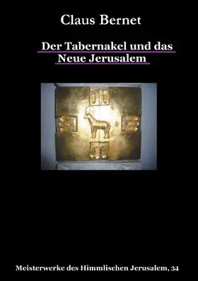 Bernet |  Der Tabernakel und das Neue Jerusalem | eBook | Sack Fachmedien