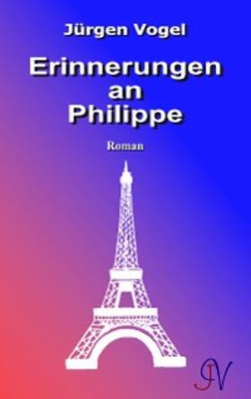Vogel |  Erinnerungen an Philippe | eBook | Sack Fachmedien