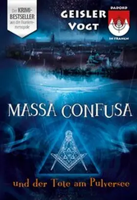 Geisler / Vogt |  Massa Confusa und der Tote am Pulversee | eBook | Sack Fachmedien