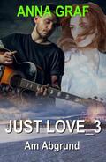 Graf |  JUST LOVE_3 - Am Abgrund | eBook | Sack Fachmedien