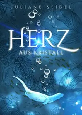 Seidel |  Herz aus Kristall | eBook | Sack Fachmedien