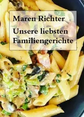 Richter |  Unsere liebsten Familiengerichte | eBook | Sack Fachmedien
