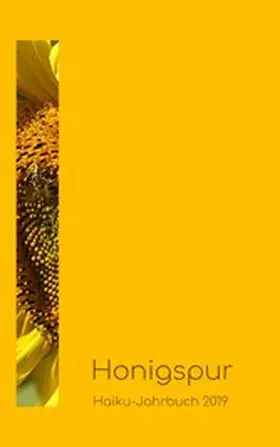 Friebel |  Haiku-Jahrbuch 2019: Honigspur | eBook | Sack Fachmedien
