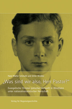 Schmuhl / Winkler | »Was sind wir also, Herr Pastor?« | Buch | 978-3-7395-1028-6 | sack.de