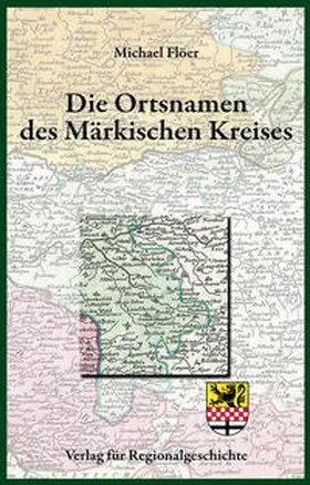 Flöer |  Die Ortsnamen des Märkischen Kreises | Buch |  Sack Fachmedien