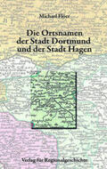 Flöer |  Die Ortsnamen der Stadt Dortmund und der Stadt Hagen | Buch |  Sack Fachmedien