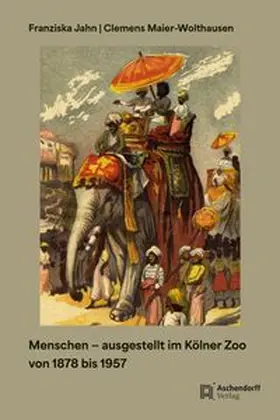 Jahn / Maier-Wolthausen |  Menschen – ausgestellt im Kölner Zoo | Buch |  Sack Fachmedien