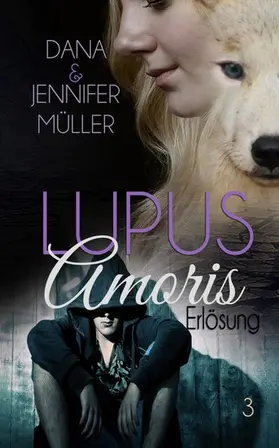 Müller |  Lupus Amoris - Erlösung | eBook | Sack Fachmedien