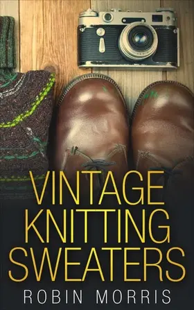 Morris |  Vintage Knitting Sweaters | eBook | Sack Fachmedien