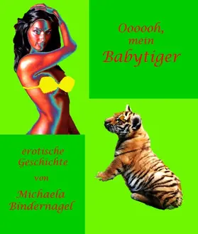 Bindernagel |  Oooooh, mein Babytiger | eBook | Sack Fachmedien