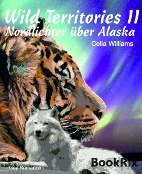 Williams |  Wild Territories II - Nordlichter über Alaska | eBook | Sack Fachmedien