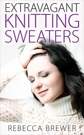 Brewer |  Extravagant Knitting Sweaters | eBook | Sack Fachmedien