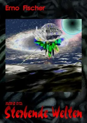 Fischer |  HdW-B 013: Sterbende Welten | eBook | Sack Fachmedien