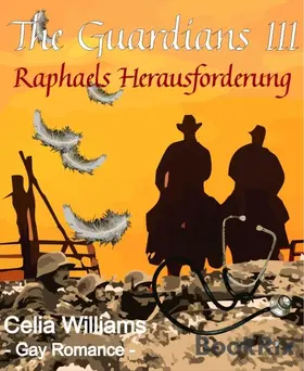 Williams |  The Guardians III - Raphaels Herausforderung | eBook | Sack Fachmedien