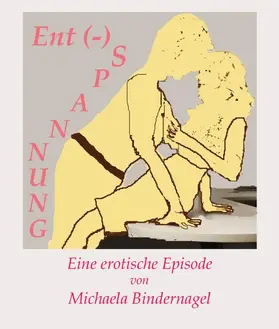 Bindernagel |  Ent (-) Spannung | eBook | Sack Fachmedien
