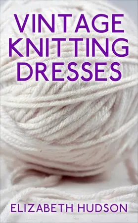 Hudson |  Vintage Knitting Dresses | eBook | Sack Fachmedien