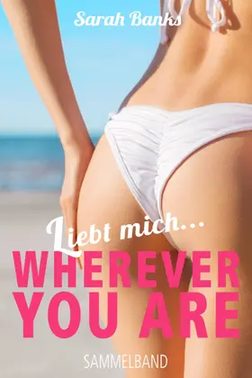 Banks |  Liebt mich... WHEREVER YOU ARE | eBook | Sack Fachmedien