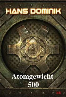 Dominik |  Atomgewicht 500 | eBook | Sack Fachmedien