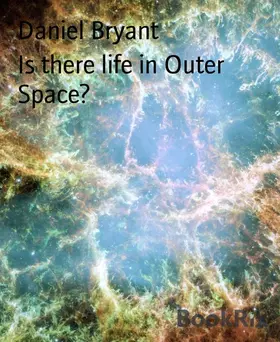 Bryant |  Is there life in Outer Space? | eBook | Sack Fachmedien