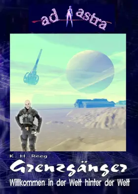 H. Reeg |  AD ASTRA 005 Buchausgabe: Grenzgänger | eBook | Sack Fachmedien