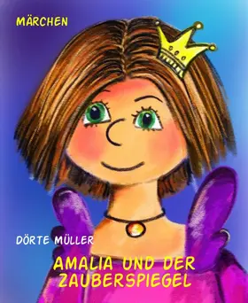 Müller |  Amalia und der Zauberspiegel | eBook | Sack Fachmedien