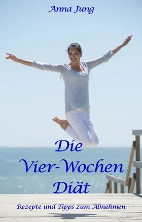 Jung |  Die Vier-Wochen-Diät | eBook | Sack Fachmedien