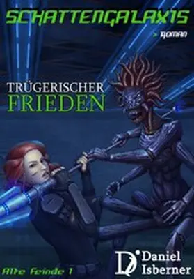 Isberner |  Schattengalaxis - Trügerischer Frieden | eBook | Sack Fachmedien