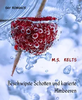 Kelts |  Beschwipste Schotten und karierte Himbeeren | eBook | Sack Fachmedien