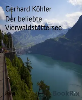 Köhler |  Der beliebte Vierwaldstättersee | eBook | Sack Fachmedien