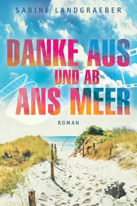 Landgraeber |  Danke aus und ab ans Meer | Buch |  Sack Fachmedien