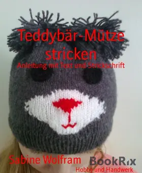 Wolfram |  Teddybär-Mütze stricken | eBook | Sack Fachmedien