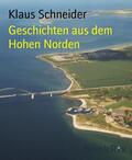 Schneider |  Geschichten aus dem Hohen Norden | eBook | Sack Fachmedien